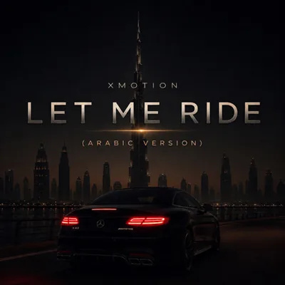 XMOTION - Let Me Ride (Arabic version) single cover art